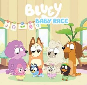 Bluey: Baby Race by Various