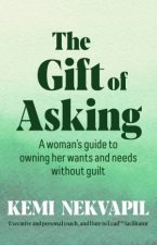 The Gift Of Asking