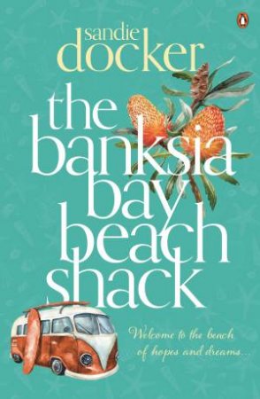 The Banksia Bay Beach Shack by Sandie Docker