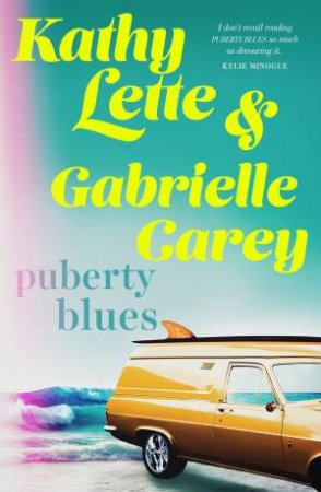 Puberty Blues by Kathy Lette & Gabrielle Carey