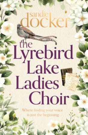 The Lyrebird Lake Ladies Choir by Sandie Docker
