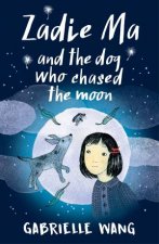 Zadie Ma And The Dog Who Chased The Moon