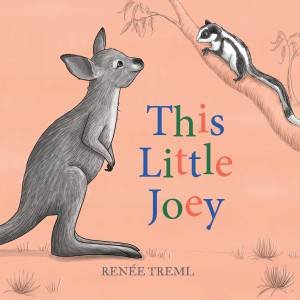 This Little Joey by Renee Treml