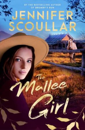 The Mallee Girl by Jennifer Scoullar