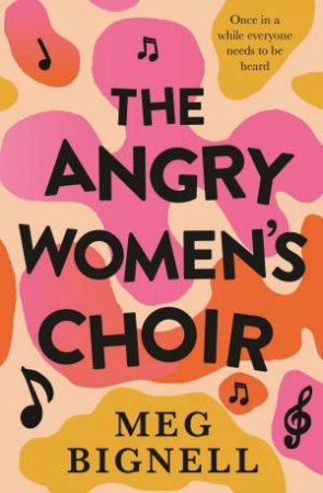 The Angry Women's Choir by Meg Bignell