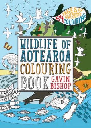 Wildlife Of Aotearoa Colouring Book by Gavin Bishop