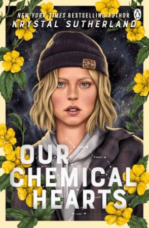 Our Chemical Hearts by Krystal Sutherland