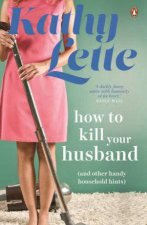 How To Kill Your Husband And Other Handy Household Hints