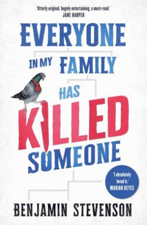 Everyone In My Family Has Killed Someone by Benjamin Stevenson