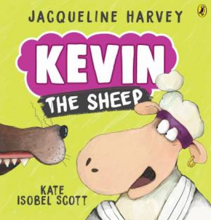 Kevin the Sheep by Jacqueline Harvey & Kate Isobel Scott