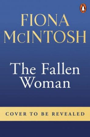 The Fallen Woman by Fiona McIntosh