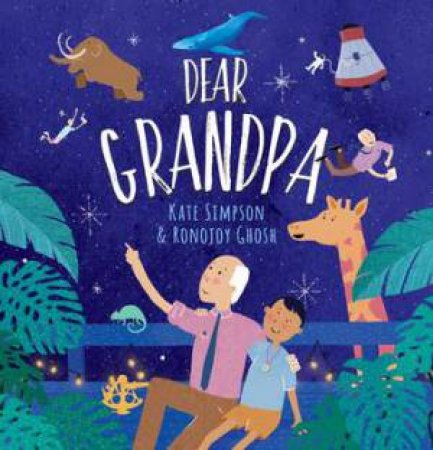 Dear Grandpa by Kate Simpson & Ronojoy Ghosh