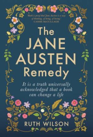 The Jane Austen Remedy by Ruth Wilson