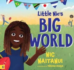 Little Nic's Big World by Nic Naitanui & Fatima Anaya