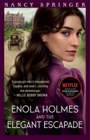 Enola Holmes And The Elegant Escapade by Nancy Springer