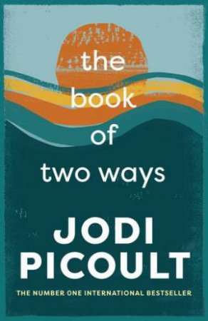 The Book Of Two Ways by Jodi Picoult