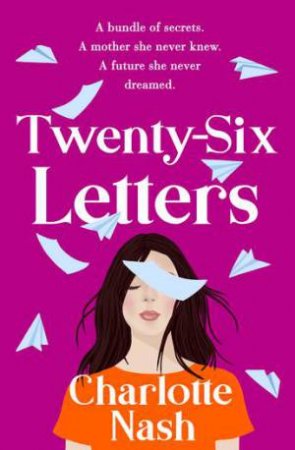 Twenty-Six Letters by Charlotte Nash