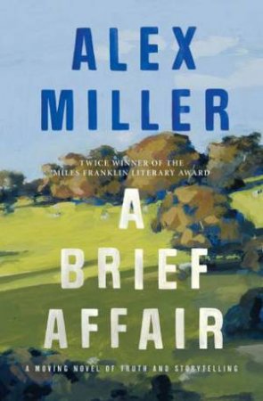 A Brief Affair by Alex Miller