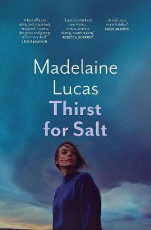 Thirst For Salt by Madelaine Lucas