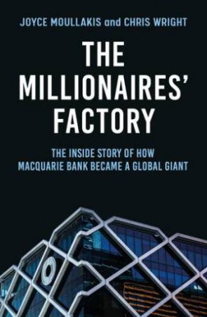 The Millionaires' Factory by Joyce Moullakis & Chris Wright