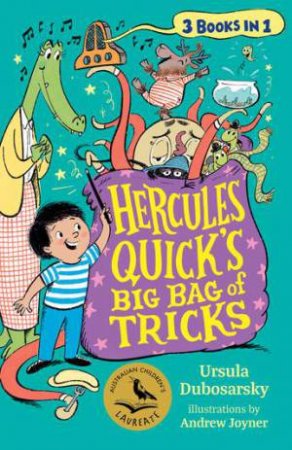 Hercules Quick's Big Bag of Tricks by Ursula Dubosarsky & Andrew Joyner