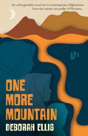 One More Mountain: A Parvana Story by Deborah Ellis