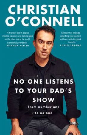 No One Listens To Your Dad's Show by Christian O'Connell