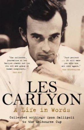 A Life In Words by Les Carlyon 