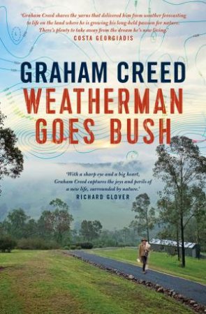 Weatherman Goes Bush by Graham Creed