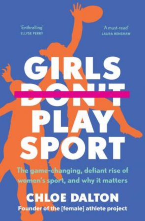 Girls Don't Play Sport by Chloe Dalton