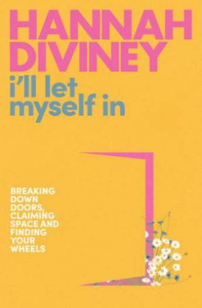 I'll Let Myself In by Hannah Diviney