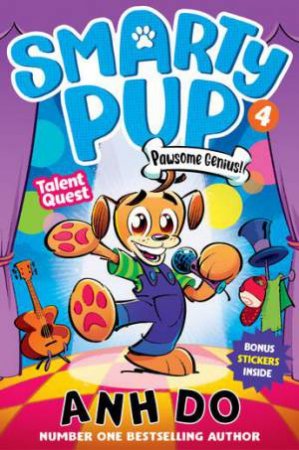 Talent Quest: Smarty Pup 4 by Anh Do & Anton Emdin