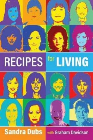 Recipes for Living by Sandra Dubs & Graham Davidson