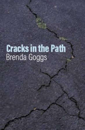 Cracks in the Path by Brenda Goggs