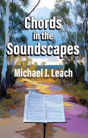 Chords in the Soundscapes by Michael J. Leach