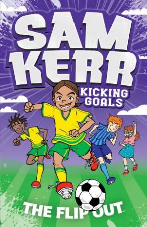 The Flip Out by Sam Kerr & Fiona Harris & Aki Fukuoka