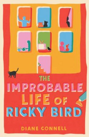 The Improbable Life Of Ricky Bird by Diane Connell