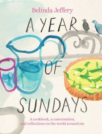 A Year Of Sundays by Belinda Jeffery