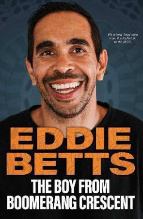 The Boy From Boomerang Crescent by Eddie Betts