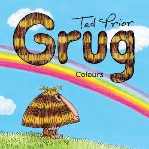 Grug Colours Board Book by Ted Prior