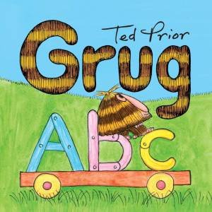 Grug ABC Board Book by Ted Prior