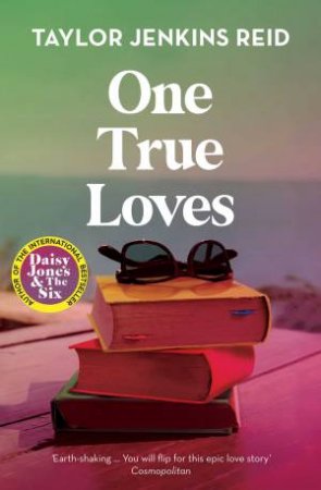 One True Loves by Taylor Jenkins Reid