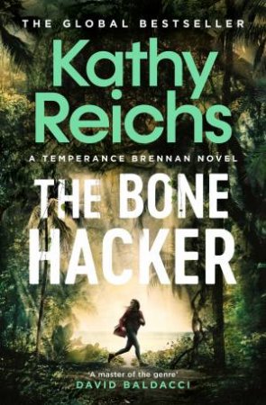 The Bone Hacker by Kathy Reichs