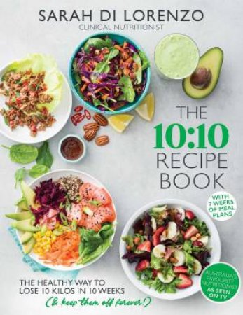 The 10:10 Diet Recipe Book by Sarah Di Lorenzo
