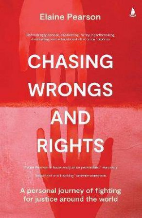 Chasing Wrongs And Rights by Elaine Pearson