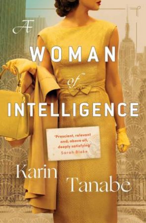 A Woman Of Intelligence by Karin Tanabe