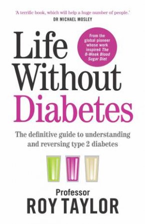 Life Without Diabetes by Roy Taylor