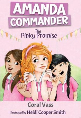 Amanda Commander : The Pinky Promise by Coral Vass & Heidi Cooper Smith