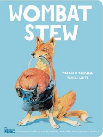 Wombat Stew by Marcia Vaughan & Pamela Lofts