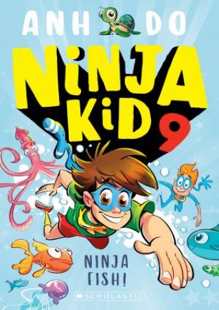 Ninja Fish! by Anh Do & Anton Emdin